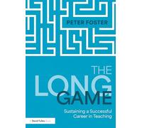 The Long Game: Sustaining a Successful Career in Teaching