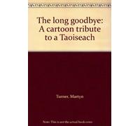 The long goodbye: A cartoon tribute to a Taoiseach