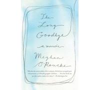 The Long Goodbye: A Memoir