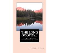 The Long Goodbye: Lewy Body Dementia - Alzheimer's First Cousin