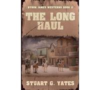 The Long Haul: 2 (Byron James Westerns)