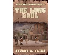 The Long Haul (Byron James Westerns)