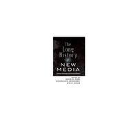 The Long History of New Media Technology, Historiography, and Contextualizing Newness 76 Digital Formations