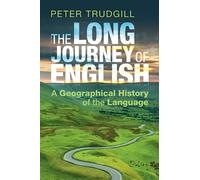The Long Journey of English: A Geographical History of the Language