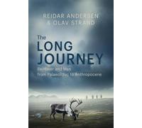 The Long Journey: Reindeer and Man from Palaeolithic to Anthropocene
