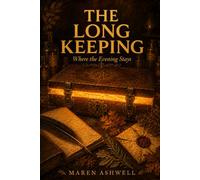 The Long Keeping: The Amber Stacks Book Two: 2 (Where the Evening Stays)