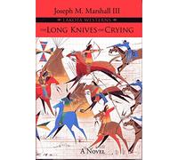 The Long Knives Are Crying: A Novel (Lakota Western, 2)