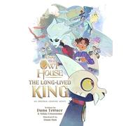 The Long-Lived King: An Original The Owl House Graphic Novel
