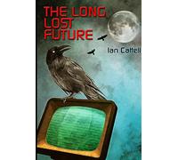 The Long Lost Future