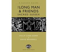 The Long Man and Friends: Sacred Sussex