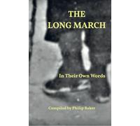 The Long March: In Their Own Words