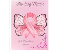 The Long Middle: A 12 Week Cancer Journal