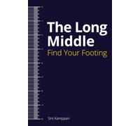 The Long Middle: Find Your Footing