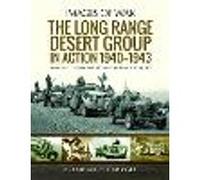 The Long Range Desert Group in Action 1940-1943