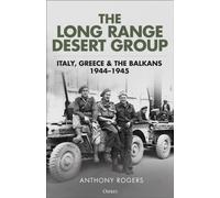 The Long Range Desert Group : Italy, Greece and the Balkans, 1944-1945