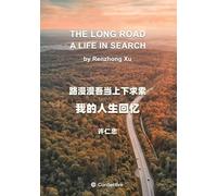 The Long Road: A Life in Search