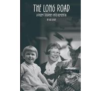 The Long Road: A Poem-Journey into Dementia