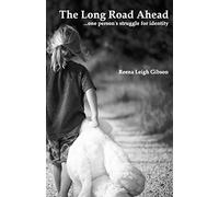 The Long Road Ahead: ...one person's struggle for identity