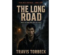 The Long Road - Dead Mist Protocol Book 4: A Post-Apocalyptic Science Fiction Series