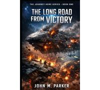 The Long Road From Victory (THE JOURNEY HOME)