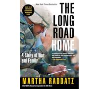 The Long Road Home: A Story of War and Family