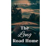 The Long Road Home (Bonfires and Backroads)