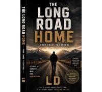 The Long Road Home: From Chaos to Control