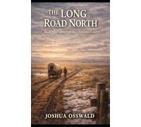 THE LONG ROAD NORTH: Frontier on the Chisholm Trail - Book VI: 6 (CHISHOLM TRAIL SAGA)
