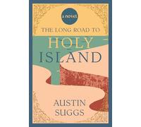 The Long Road to Holy Island: A Novel