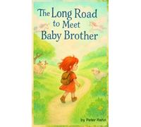 The long road to meet baby brother