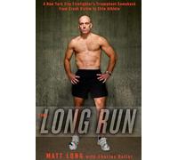 The Long Run: A New York City Firefighter's Triumphant Comeback from Crash Victim to Elite Athlete