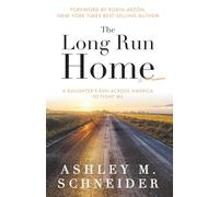The Long Run Home: A Daughter’s Run Across America to Fight MS
