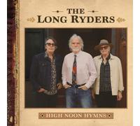 THE LONG RYDERS - HIGH NOON HYMNS [VINYL]