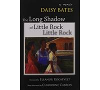 The Long Shadow of Little Rock: A Memoir