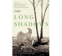 The Long Shadows: A Global Environmental History of the Second World War