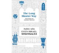 The Long Shorter Way: Discourses on Chassidic Thought