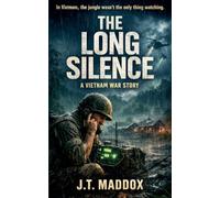 The Long Silence: A Vietnam War Story