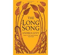 The Long Song by Levy, Andrea (2010) Hardcover