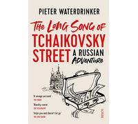 The Long Song of Tchaikovsky Street: a Russian adventure (B-format)