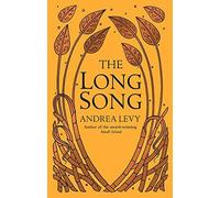 The Long Song: Written by Andrea Levy, 2010 Edition, (First Edition 5th Impression) Publisher: Headline Review [Hardcover]