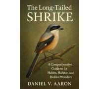 The Long-Tailed Shrike: A Comprehensive Guide to Its Habits, Habitat, and Hidden Wonders