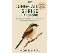 The long- Tailed shrike handbook