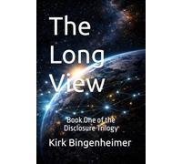 The Long View: Book One of the Disclosure Trilogy: 1