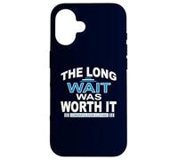 The Long wait was worth it Congratulation gifts for Men Dad Case for iPhone 16