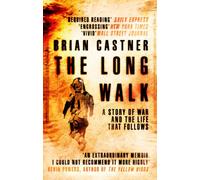 The Long Walk: A Story of War and the Life That Follows