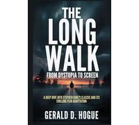 The Long Walk: From Dystopia to Screen: A Deep Dive into Stephen King's Classic and Its Chilling Film Adaptation