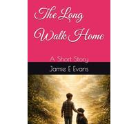 The Long Walk Home: A Short Story