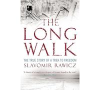 The Long Walk: The True Story of a Trek to Freedom