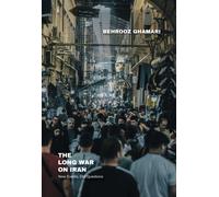 The Long War on Iran : New Events and Old Questions