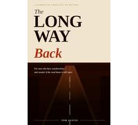 THE LONG WAY BACK: A Narrative Theology of Return for Men Who Have Wandered Far: 2 (The Empty Pew)
